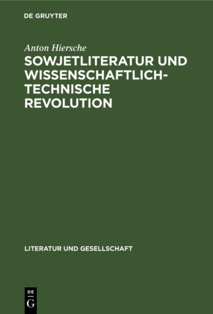 Anton Hiersche - Sowjetliteratur und wissenschaftlich-technische Revolution, E-bok