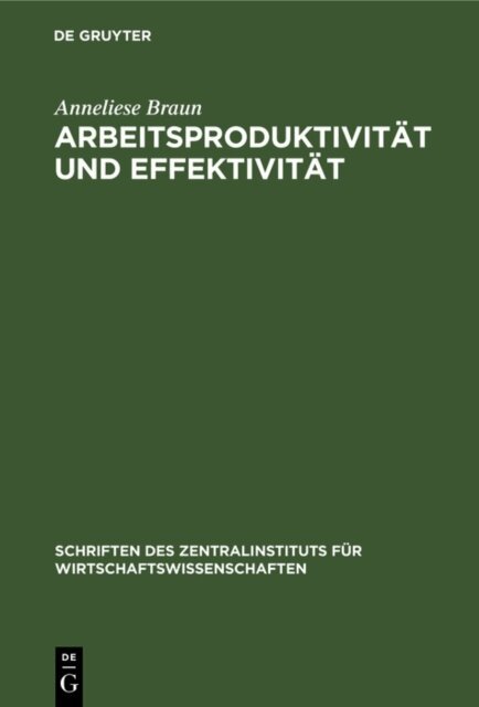 Anneliese Braun - Arbeitsproduktivitat und Effektivitat, E-bok