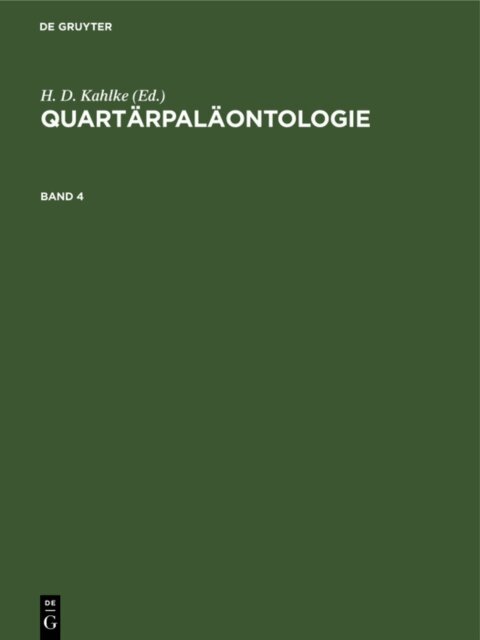 H. D. Kahlke - Quartarpalaontologie. Band 4, E-bok