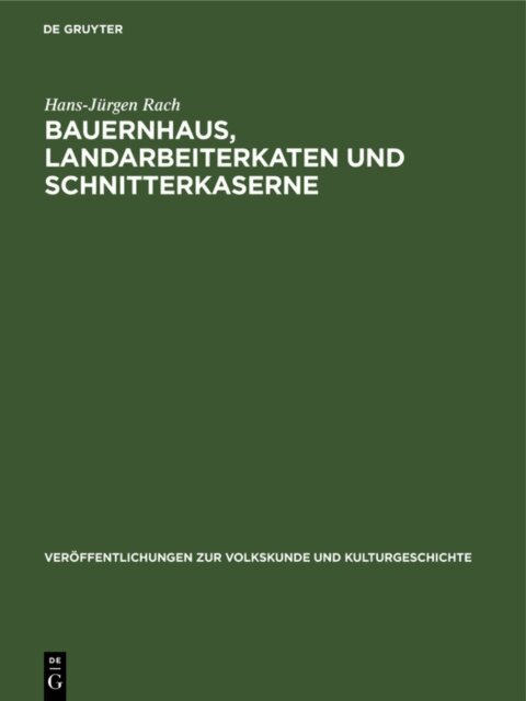 Hans-Jurgen Rach - Bauernhaus, Landarbeiterkaten und Schnitterkaserne, E-bok