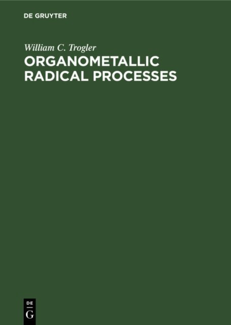William C. Trogler - Organometallic Radical Processes, E-bok