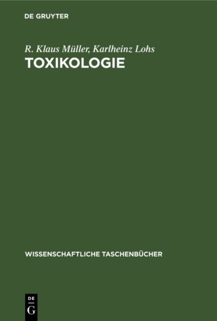 Karlheinz Lohs, R. Klaus Muller - Toxikologie, E-bok