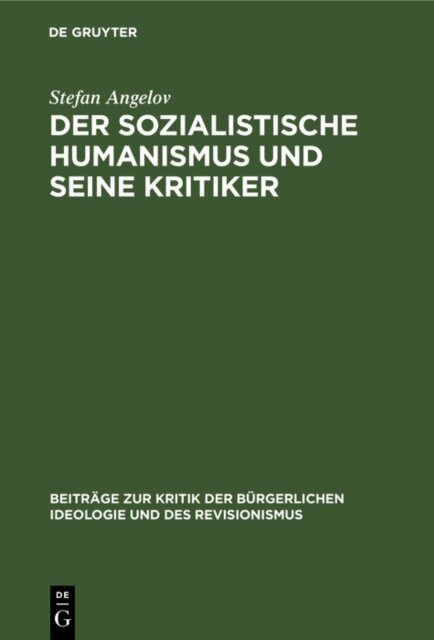 Stefan Angelov - sozialistische Humanismus und seine Kritiker, E-bok