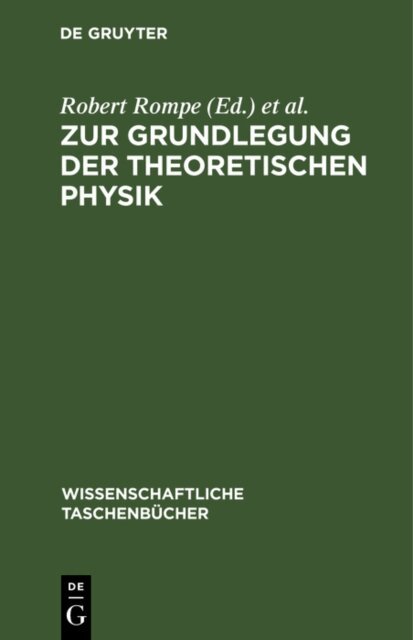 Hans Jurgen, Robert Rompe - Zur Grundlegung der theoretischen Physik, E-bok