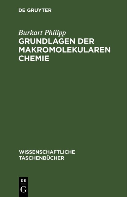 Burkart Philipp - Grundlagen der makromolekularen Chemie, E-bok