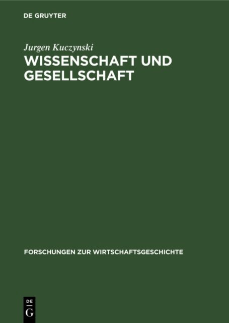 Jurgen Kuczynski - Wissenschaft und Gesellschaft, E-bok