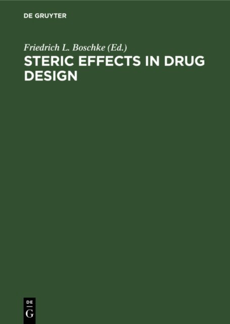 Friedrich L. Boschke - Steric Effects in Drug Design, E-bok