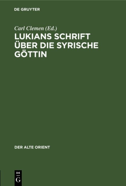 Carl Clemen - Lukians Schrift uber die syrische Gottin, E-bok