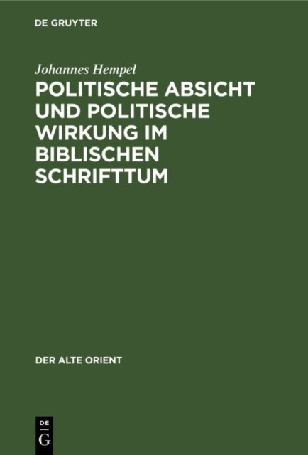 Johannes Hempel - Politische Absicht und politische Wirkung im biblischen Schrifttum, E-bok