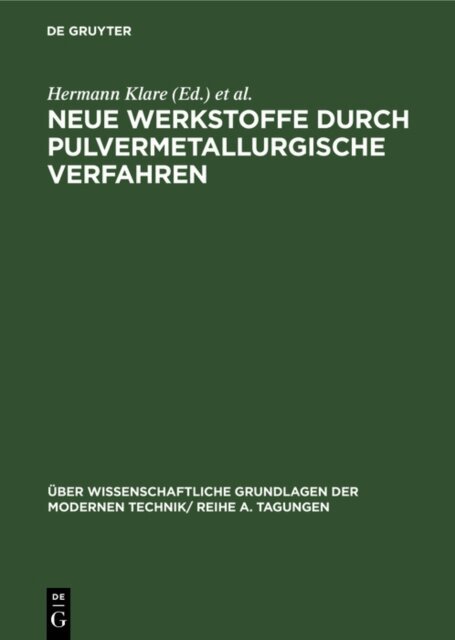 Erich Thilo, Kurt Schroder, Robert Rompe, Eberhard Leibnitz, Hans Gummel, Hans Fruhauf, Hermann Klare - Neue Werkstoffe durch pulvermetallurgische Verfahren, E-bok