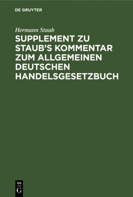 Hermann Staub - Supplement zu Staub's Kommentar zum Allgemeinen Deutschen Handelsgesetzbuch, E-bok