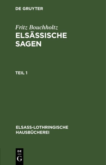 Fritz Bouchholtz - Fritz Bouchholtz: Elsassische Sagen. Teil 1, E-bok