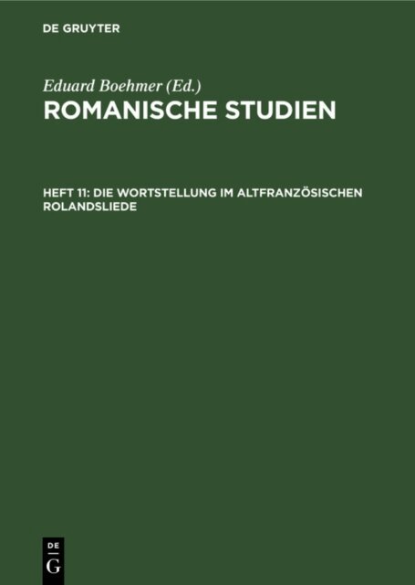 Eduard Boehmer - Die Wortstellung im altfranzosischen Rolandsliede, E-bok