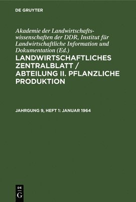 Institut für Landwirtschaftliche Information und Dokumentation Deutsche Akademie der Wissenschaften zu Berlin - Januar 1964, Inbunden