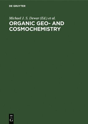 Organic Geo- And Cosmochemistry, Inbunden