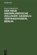 Der Neue Niederl�ndische Zolltarif. Handelsvertragsverein, Berlin