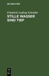 Stille Wasser Sind Tief