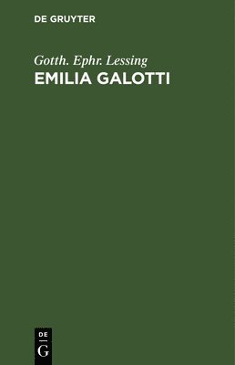 Gotthold Ephraim Lessing - Emilia Galotti, Inbunden