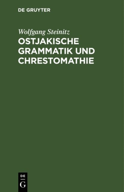 Wolfgang Steinitz - Ostjakische Grammatik und Chrestomathie, E-bok
