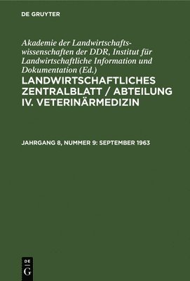 Institut für Landwirtschaftliche Information und Dokumentation Deutsche Akademie der Wissenschaften zu Berlin - September 1963, Inbunden