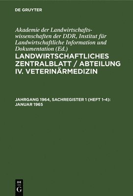Institut für Landwirtschaftliche Information und Dokumentation Deutsche Akademie der Wissenschaften zu Berlin - Januar 1965, Inbunden. Tillgänglighet: Lägg i varukorg