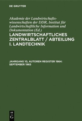 Institut für Landwirtschaftliche Information und Dokumentation Deutsche Akademie der Wissenschaften zu Berlin - September 1965, Inbunden. Tillgänglighet: Lägg i varukorg