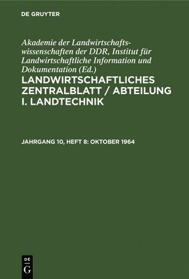 Akademie Der Landwirtschaftswissenschaften Der Ddr Institut Für Landwirtschaftliche Information Und - Oktober 1964, Inbunden