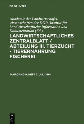Akademie Der Landwirtschaftswissenschaften Der Ddr Institut Für Landwirtschaftliche Information Und - Juli 1964, Inbunden