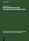 Einf�hrung in Die Klassische Mathematik I