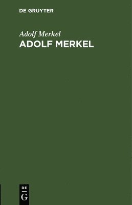 Adolf Merkel - Adolf Merkel, Inbunden. Tillgänglighet: Lägg i varukorg