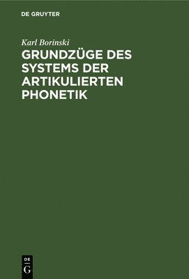 Karl Borinski - Grundzüge Des Systems Der Artikulierten Phonetik, Inbunden. Tillgänglighet: Lägg i varukorg