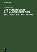 Das Verbrechen ALS Ausdrucksform Sozialer Entmutigung