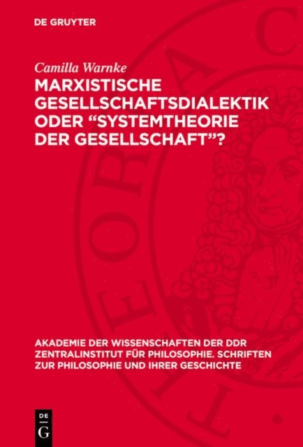 Camilla Warnke, Gerda Schnau, Gudrun Richter, Bernhard Heidtmann - Marxistische Gesellschaftsdialektik oder „Systemtheorie der Gesellschaft“?, E-bok