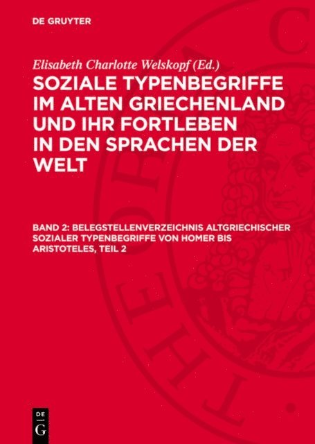 Elisabeth Charlotte Welskopf - Belegstellenverzeichnis altgriechischer sozialer Typenbegriffe von Homer bis Aristoteles, Teil 2, E-bok