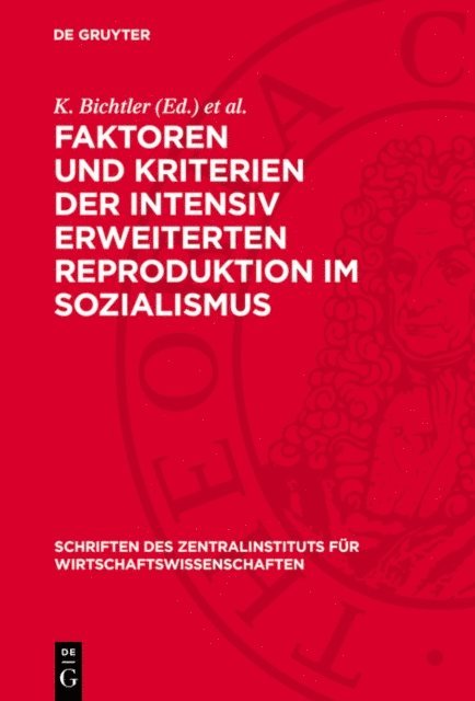 H. Maier, K. Bichtler - Faktoren und Kriterien der intensiv erweiterten Reproduktion im Sozialismus, E-bok