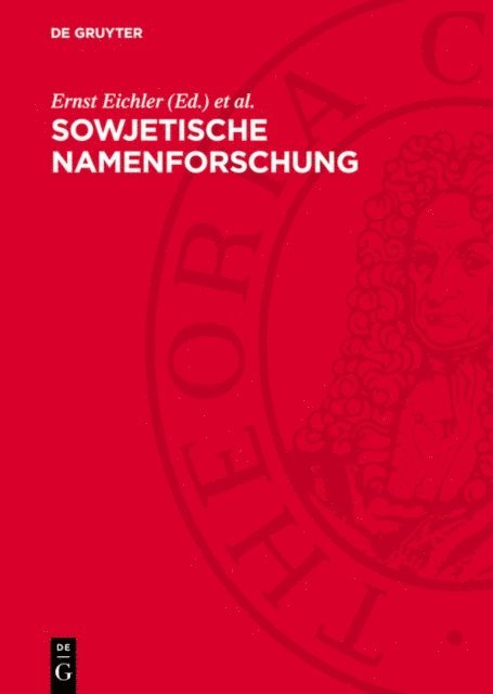 A. V. Superanskaja, Wolfgang Fleischer, Ernst Eichler - Sowjetische Namenforschung, E-bok