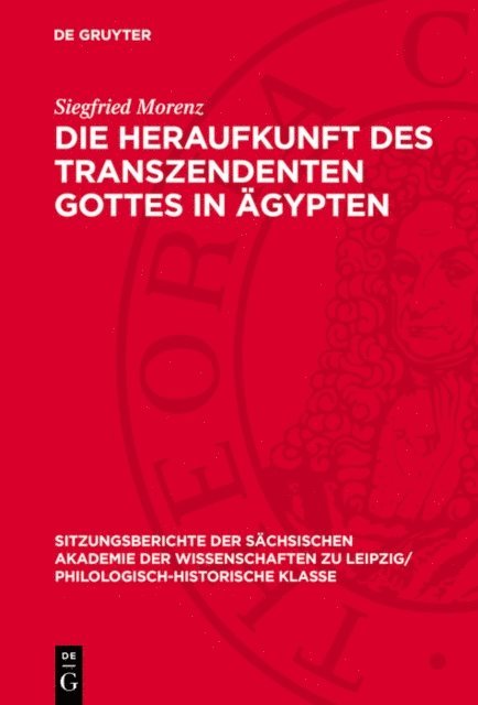 Siegfried Morenz - Die Heraufkunft des Transzendenten Gottes in Ägypten, E-bok