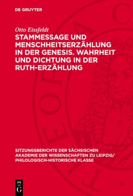 Otto Eissfeldt - Stammessage und Menschheitserzählung in der Genesis. Wahrheit und Dichtung in der Ruth-Erzählung, E-bok