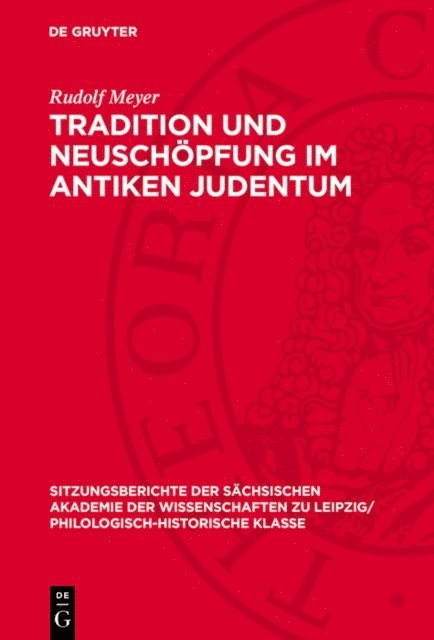 Rudolf Meyer - Tradition und Neuschöpfung im Antiken Judentum, E-bok