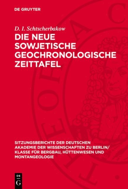 D. I. Schtscherbakow - Die neue sowjetische geochronologische Zeittafel, E-bok. Tillgänglighet: Lägg i varukorg