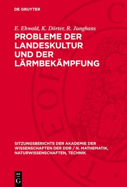 R. Junghans, K. Dorter, E. Ehwald - Probleme der Landeskultur und der Lärmbekämpfung, E-bok