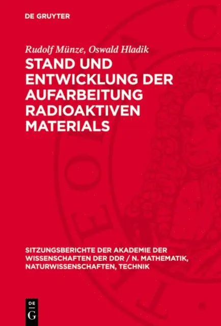Oswald Hladik, Rudolf Munze - Stand und Entwicklung der Aufarbeitung radioaktiven Materials, E-bok. Tillgänglighet: Lägg i varukorg