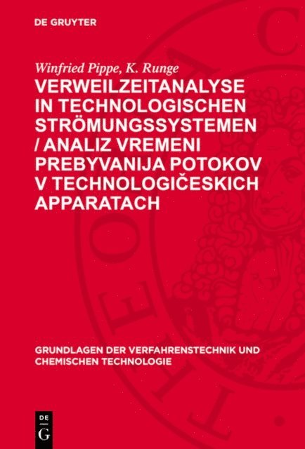 K. Runge, Winfried Pippe - Verweilzeitanalyse in technologischen Strömungssystemen / Analiz vremeni prebyvanija potokov v technologičeskich apparatach, E-bok