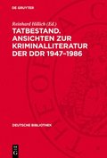 Tatbestand. Ansichten Zur Kriminalliteratur Der DDR 1947-1986