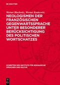 Neologismen Der Franz�sischen Gegenwartssprache Unter Besonderer Ber�cksichtigung Des Politischen Wortschatzes