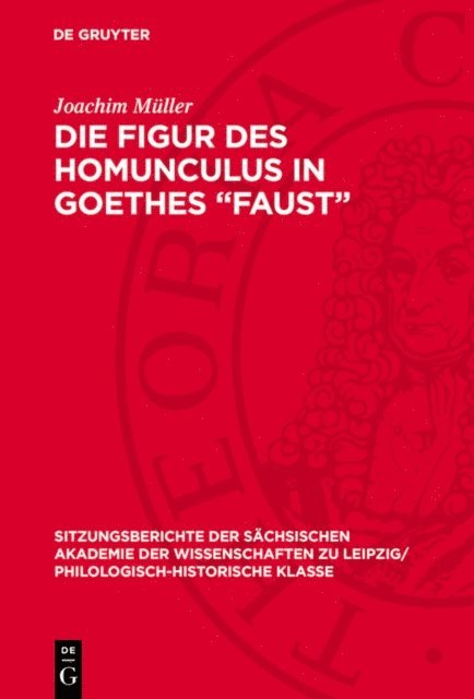 Joachim Muller - Die Figur des Homunculus in Goethes ­„Faust“, E-bok