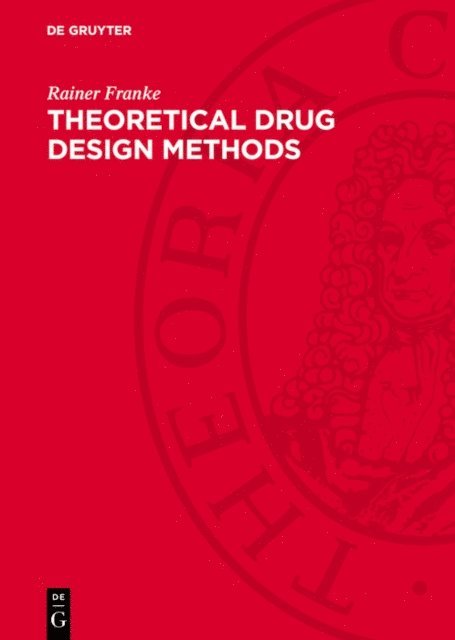 Rainer Franke - Theoretical Drug Design Methods, E-bok