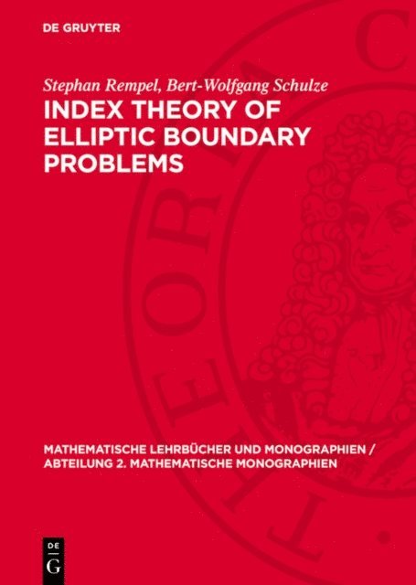 Bert-Wolfgang Schulze, Stephan Rempel - Index Theory of Elliptic Boundary Problems, E-bok