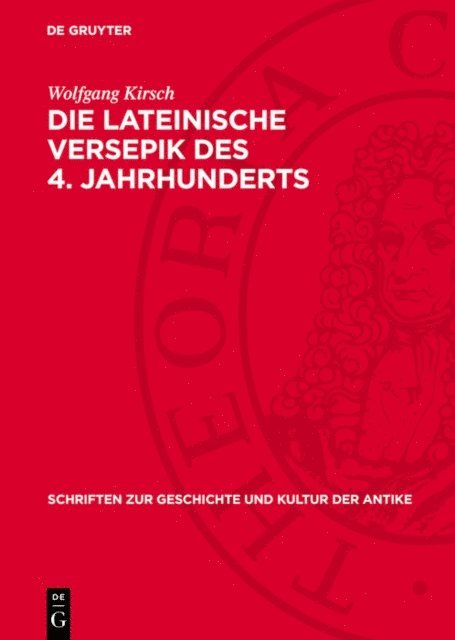 Wolfgang Kirsch - Die Lateinische Versepik des 4. Jahrhunderts, E-bok