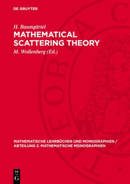 H. Baumgartel, M. Wollenberg - Mathematical Scattering Theory, E-bok